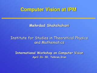 Computer Vision at IPM