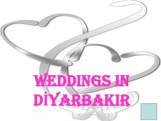 WEDDINGS IN D?YARBAKIR