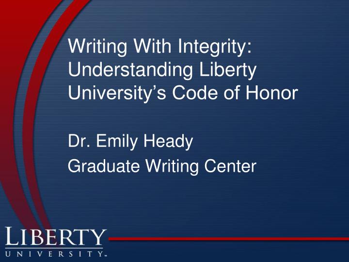writing with integrity understanding liberty university s code of honor