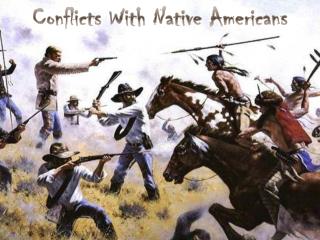 Conflicts With Native Americans