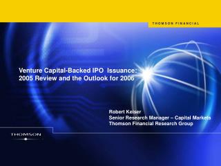 Venture Capital-Backed IPO Issuance: 2005 Review and the Outlook for 2006