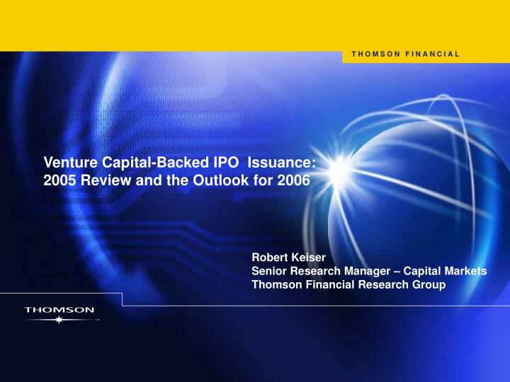 venture capital backed ipo issuance 2005 review and the outlook for 2006