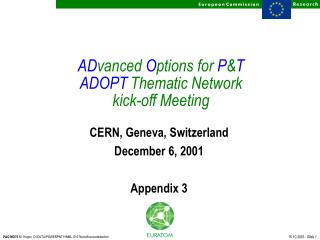 AD vanced O ptions for P &amp; T ADOPT Thematic Network kick-off Meeting