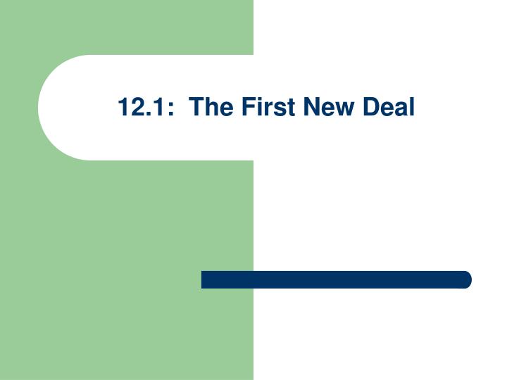 12 1 the first new deal