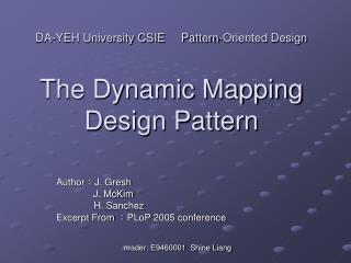 DA-YEH University CSIE Pattern-Oriented Design The Dynamic Mapping Design Pattern