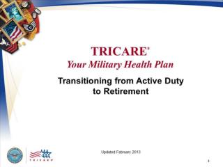 TRCARE: Your Military Health Plan Transitioning from Active Duty to Retirement