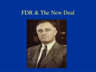 FDR &amp; The New Deal