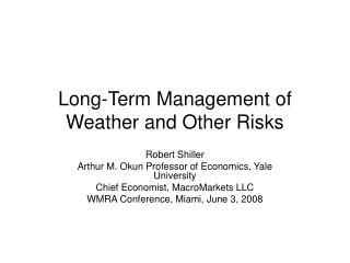 Long-Term Management of Weather and Other Risks