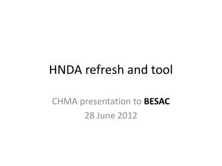 HNDA refresh and tool