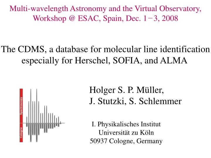 multi wavelength astronomy and the virtual observatory workshop @ esac spain dec 1 3 2008