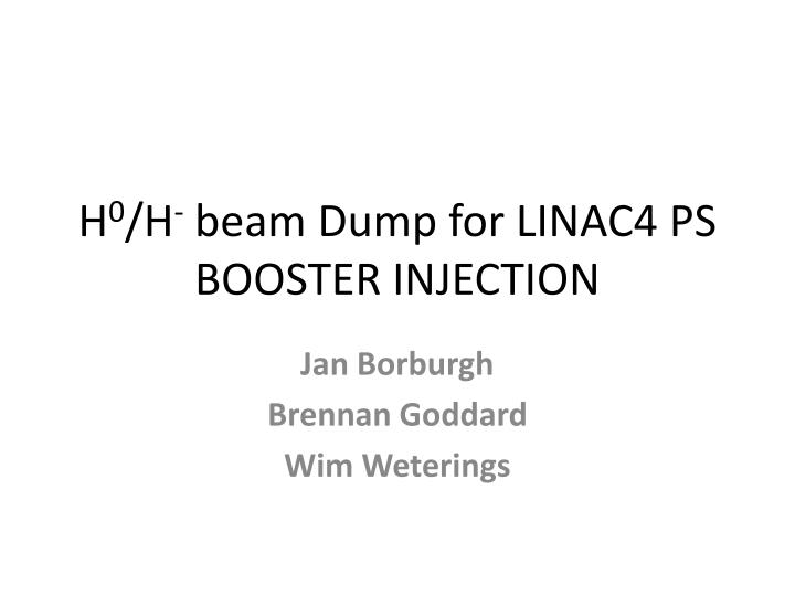 h 0 h beam dump for linac4 ps booster injection