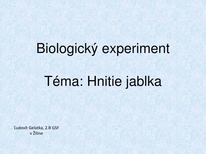 biologick experiment t ma hnitie jablka