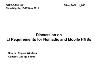 Discussion on LI Requirements for Nomadic and Mobile HNBs