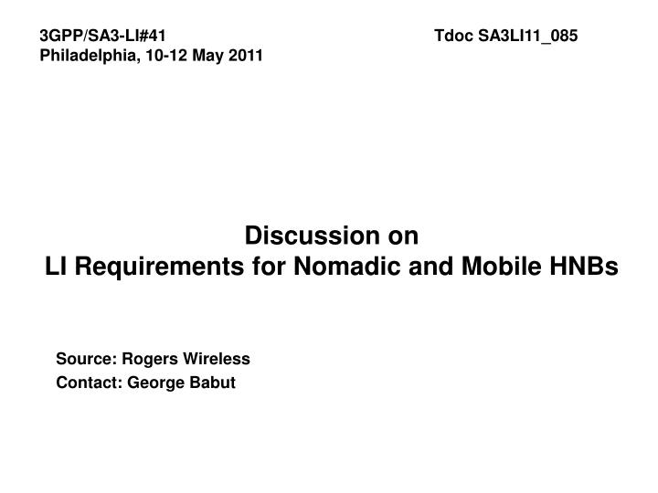 discussion on li requirements for nomadic and mobile hnbs