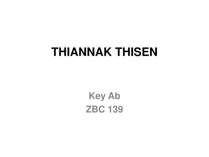 thiannak thisen