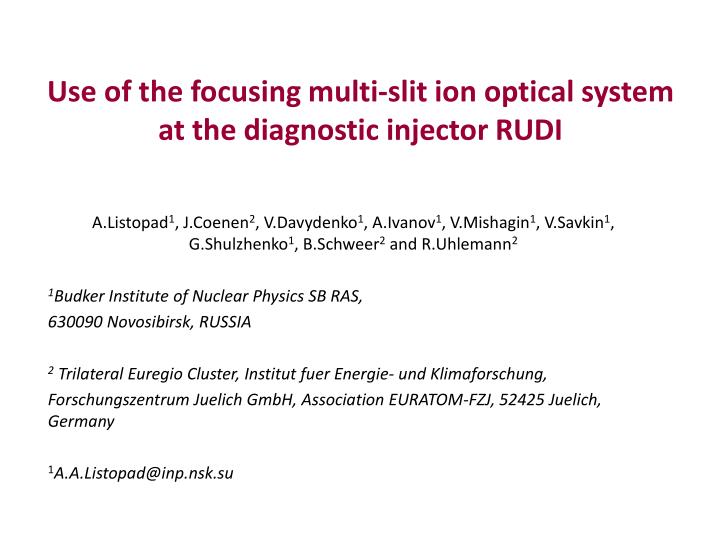 use of the focusing multi slit ion optical system at the diagnostic injector rudi