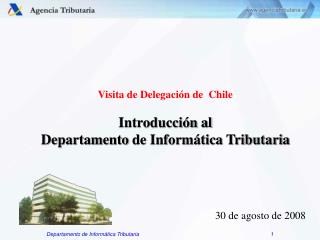 Visita de Delegación de Chile Introducción al Departamento de Informática Tributaria
