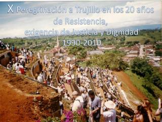 X Peregrinación a Trujillo en los 20 años de Resistencia, exigencia de Justicia y Dignidad
