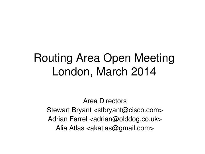 routing area open meeting london march 2014