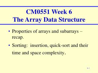 CM0551 Week 6 The Array Data Structure