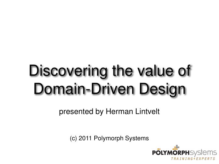 discovering the value of domain driven design