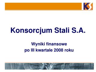 konsorcjum stali s a