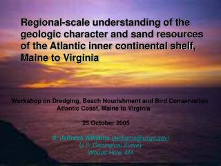 S. Jeffress Williams ( jwilliams@usgs ) U.S. Geological Survey Woods Hole, MA