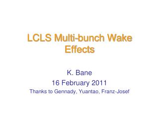 LCLS Multi-bunch Wake Effects