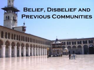 Belief, Disbelief and Previous Communities