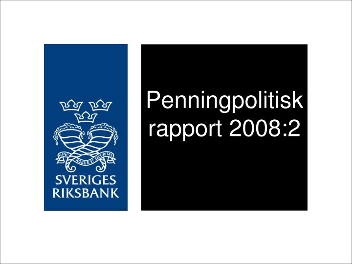 penningpolitisk rapport 2008 2