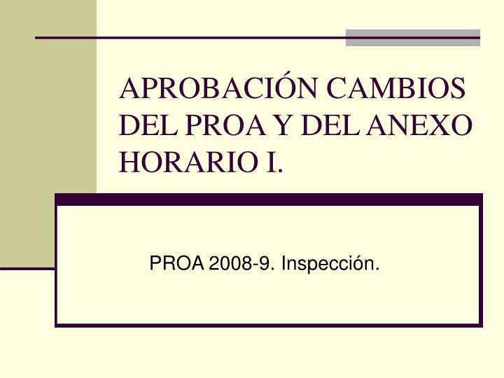 aprobaci n cambios del proa y del anexo horario i