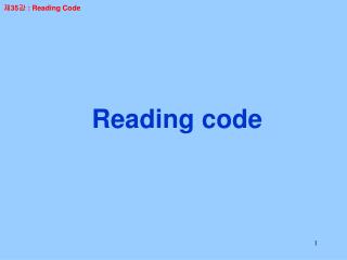 Reading code