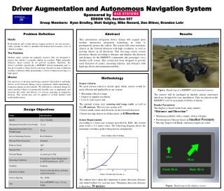 Driver Augmentation and Autonomous Navigation System 			 Sponsored by EDSGN 100, Section 007