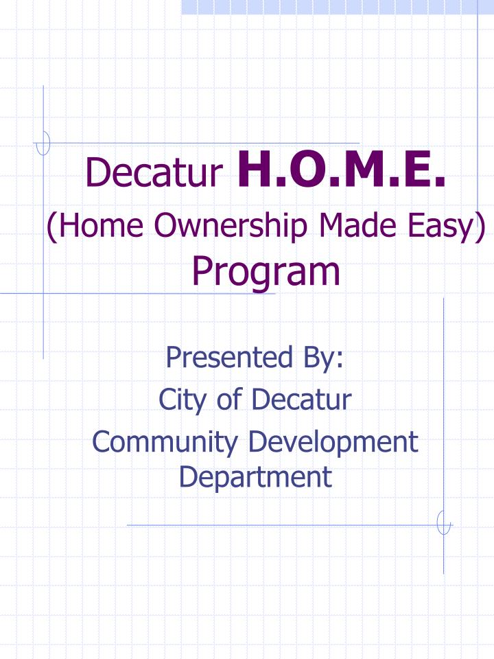 decatur h o m e home ownership made easy program
