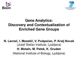 Gene Anal ytics: Discovery and Contextualization of Enriched Gene Groups