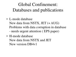 Global Confinement: Databases and publications