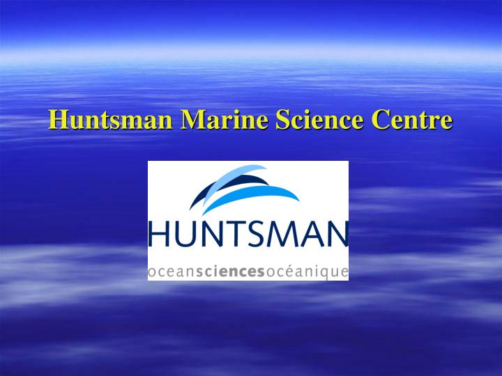 huntsman marine science centre