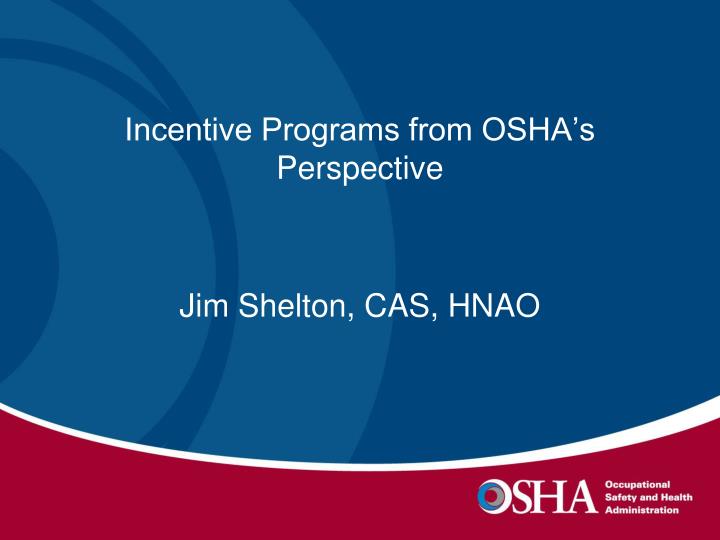 incentive programs from osha s perspective