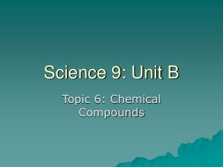 Science 9: Unit B