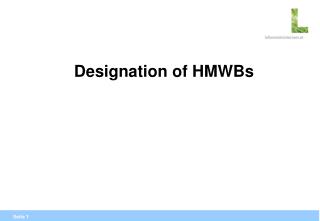 Designation of HMWBs