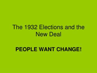 The 1932 Elections and the New Deal