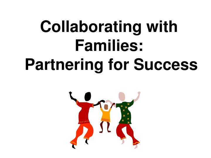 collaborating with families partnering for success