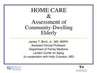 HOME CARE &amp; Assessment o f Community-Dwelling Elderly