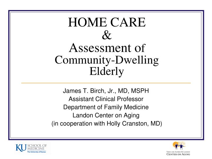 home care assessment o f community dwelling elderly