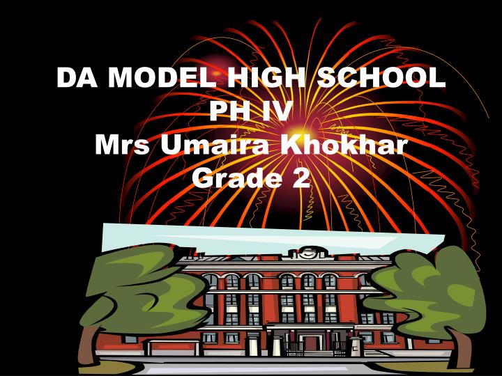 da model high school ph iv mrs umaira khokhar grade 2