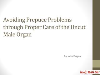 Avoiding Prepuce Problems through Proper Care