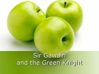 Sir Gawain and the Green Knight