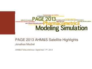 PAGE 2013 AHM&amp;S Satellite Highlights Jonathan Mochel AHM&amp;S Teleconference: September 17 th , 2013