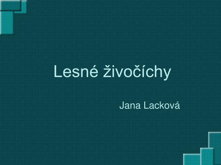 lesn ivo chy