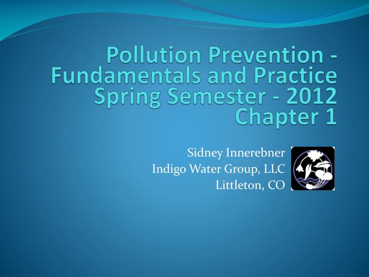 pollution prevention fundamentals and practice spring semester 2012 chapter 1